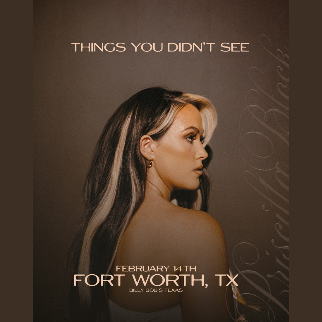 Priscilla Block | Bily Bob’s Texas | 02.14.26