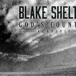 LISTEN: Blake Shelton Releases Acoustic Version – “God’s Country”
