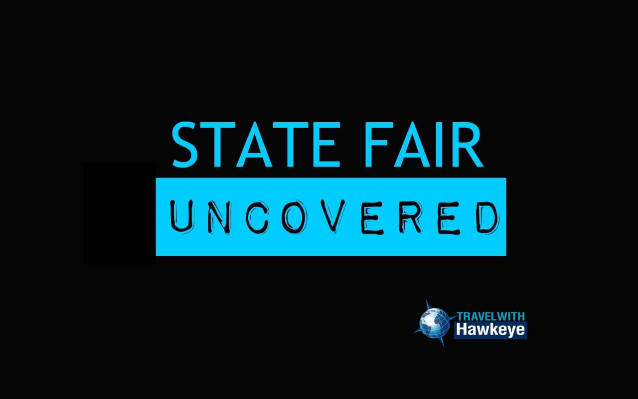 Check out Hawkeye’s State Fair Uncovered video and discover how you can save big bucks