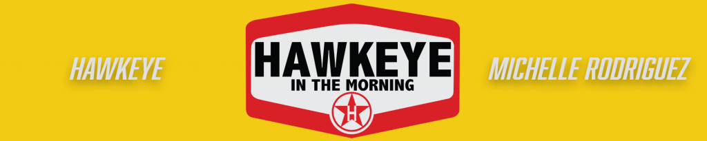 The “Hawkeye in the Morning” Show