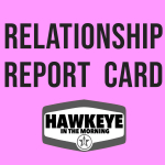 Hawkeye’s Relationship Report Card