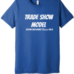 TRADE SHOW MODEL Shirts Now Available!