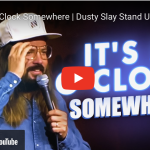 Comedian Dusty Slay Breaks Down, “It’s 5 O’Clock Somewhere”