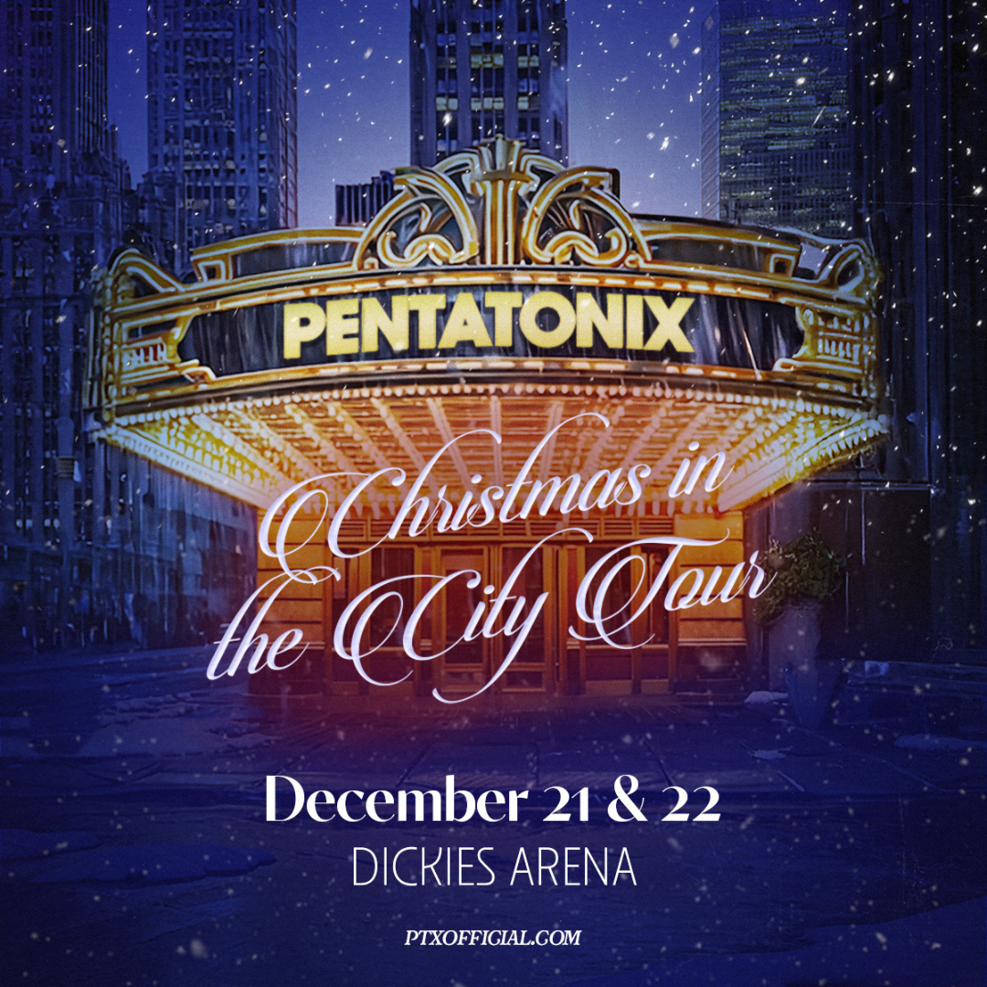 Pentatonix | Dickies Arena | 12.21.2025-12.22.2025