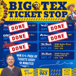 Big Tex Ticket Stops Rollin’ Through Town – Find Us Here!