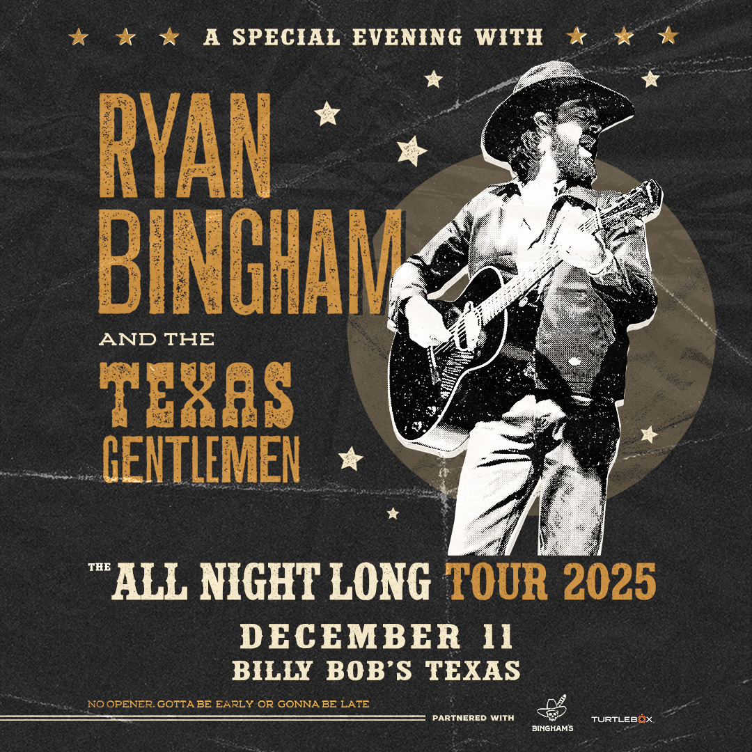 Ryan Bingham | Billy Bob’s Texas | 12.11.25