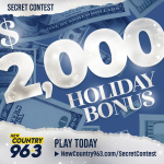 SECRET CONTEST – Win a $2,000 Holiday Bonus with New Country 96.3 in Dallas, TX