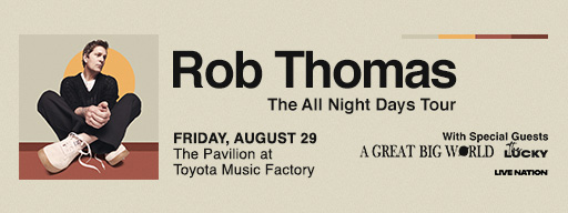 Rob Thomas at The Pavilion at Toyota Music Factory