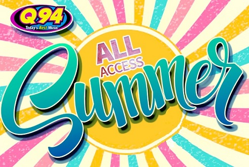 Q94’s All Accesss Summer!