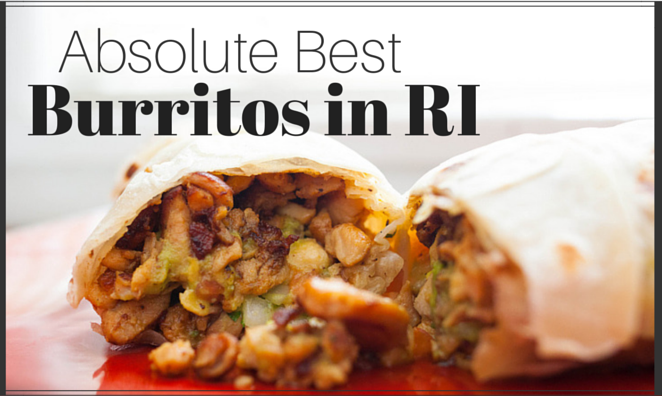The Absolute Best Burritos in Rhode Island