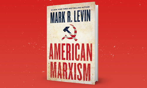 Mark Levin Smashes 1M Sold For American Marxism, Top 2021 Book