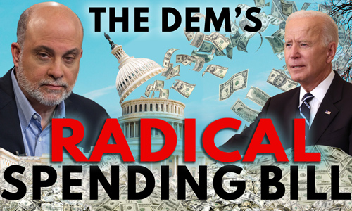 The Dem’s Radical Spending Bill