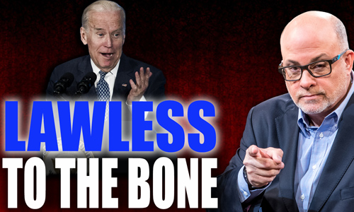Biden Is Lawless to the Bone