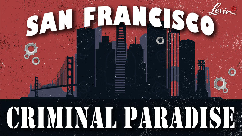 San Francisco: Criminal Paradise