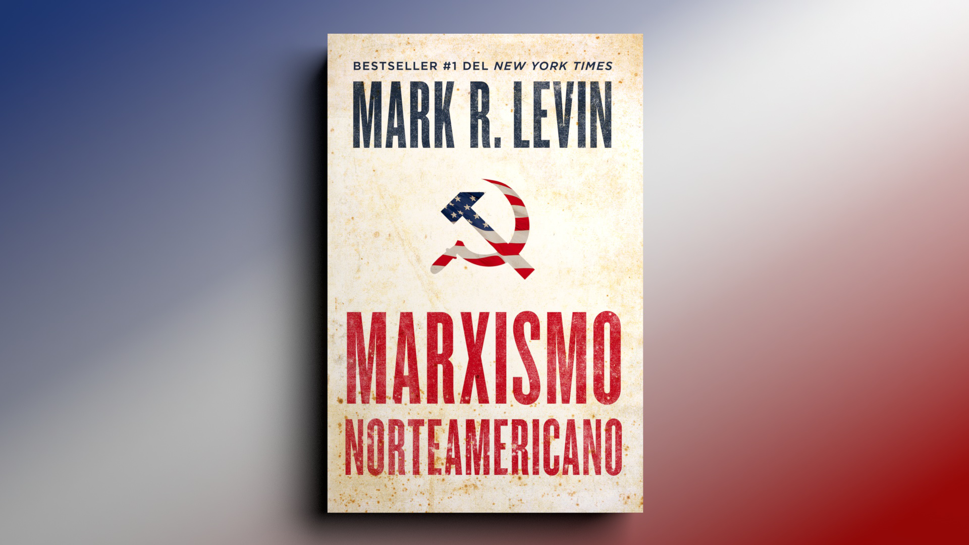 Marxismo Norteamericano by Mark R. Levin