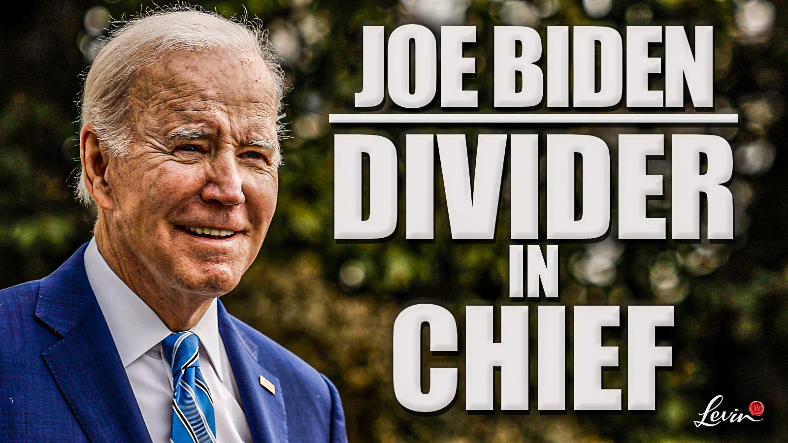 Joe Biden: ‘Divider in Chief’