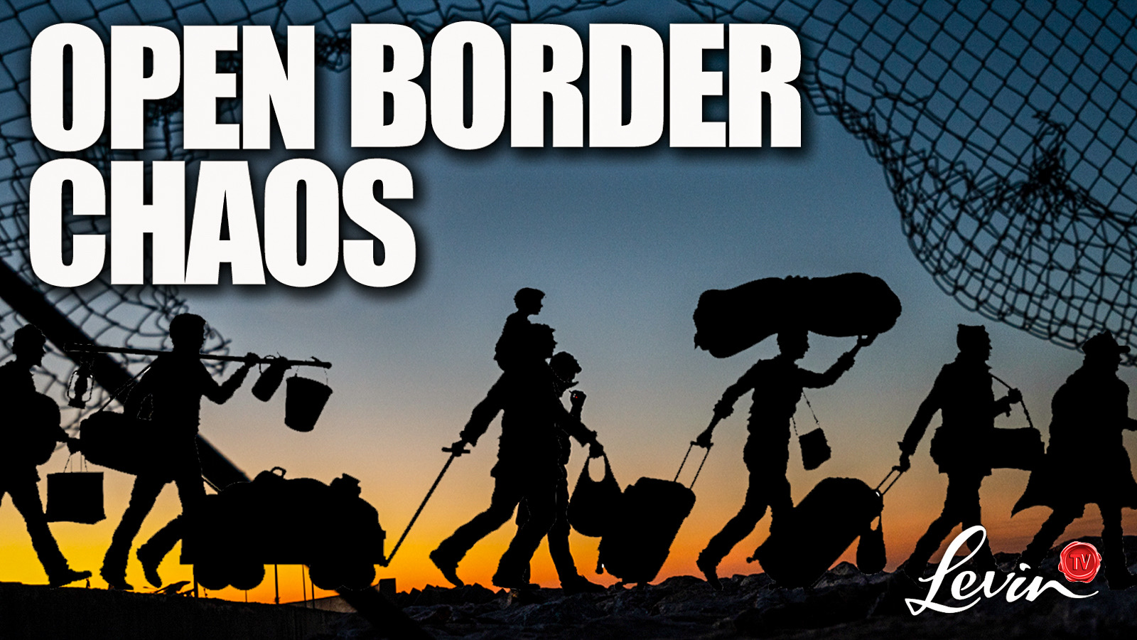 Biden’s Insane Open-Border Policies Are Destroying the Country