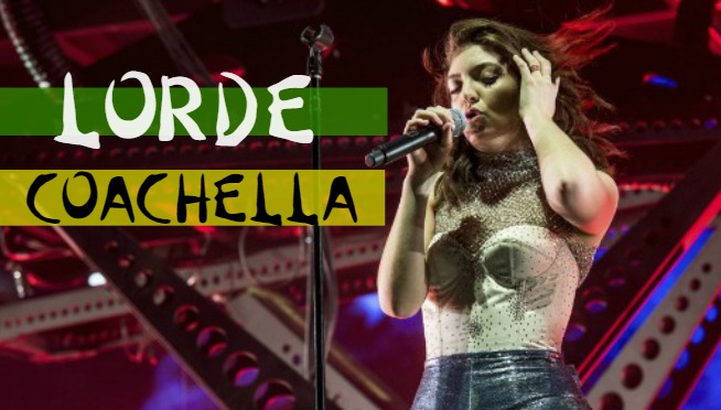 Lorde Coachellla Setlist + Performance