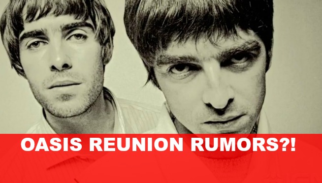 OASIS REUNION RUMORS?!