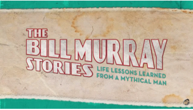 The Bill Murray Stories!!