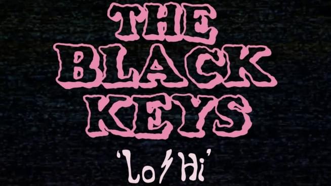 New Music from the Black Keys ‘Lo/Hi’ (Stream It Here)