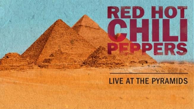 Red Hot Chili Peppers streaming historic show from Pyramids of Giza