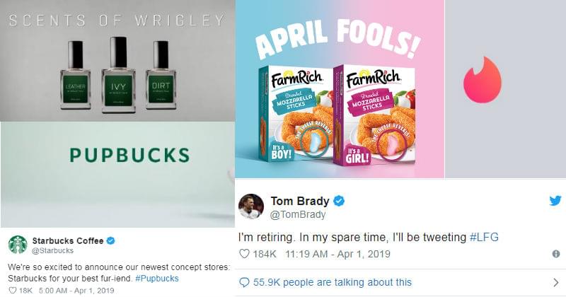 April Fools Day pranks from Tinder, Tom Brady, Starbucks, and more.