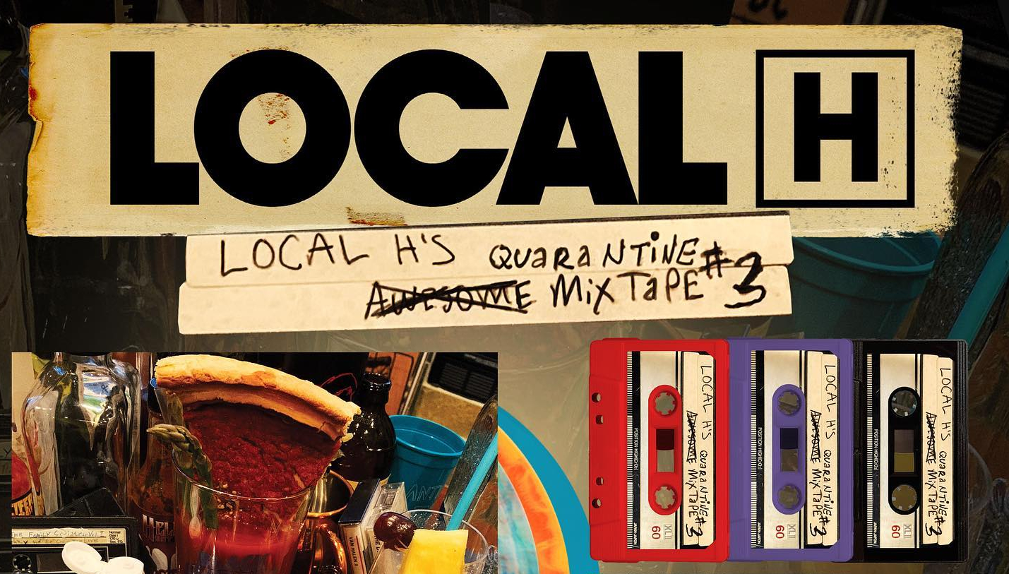 Local H’s Awesome (Quarantine) Mixtape #3 just announced!