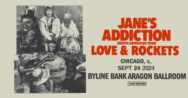 9/24/24 – Jane’s Addiction and Love & Rockets