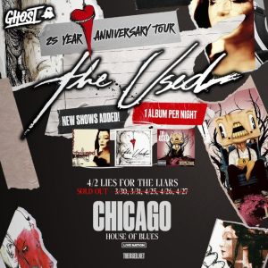 3/30-3/31, 4/2, & 4/25-4/27 – The Used