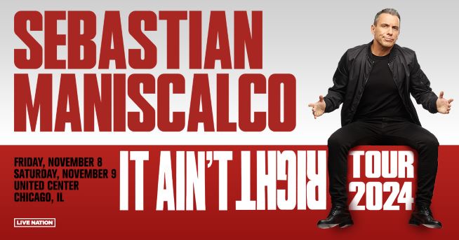 Sebastian Maniscalco – United Center