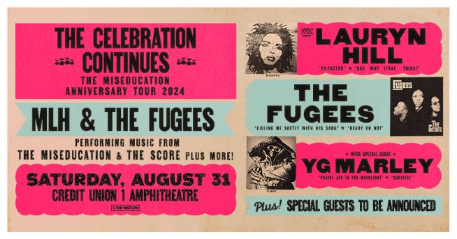 8/31/24 – Ms. Lauryn Hill + The Fugees