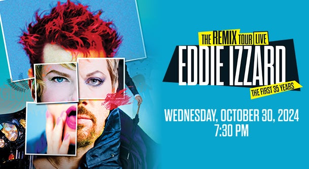 10/30/24 – Eddie Izzard: The Remix