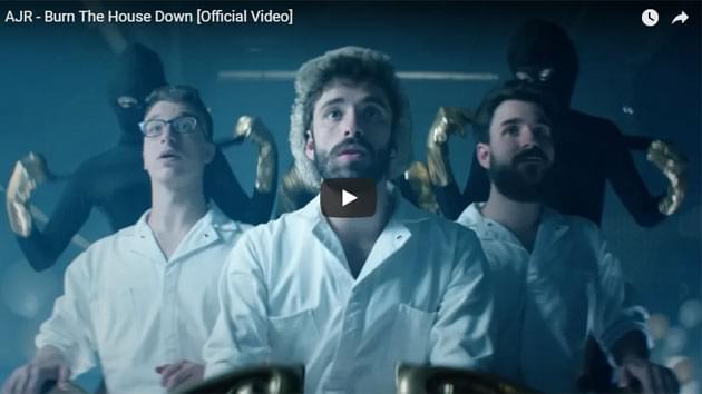 AJR Releases Music Video For “Burn The House Down”