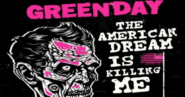 The American Dream Is Killing Me • Green Day