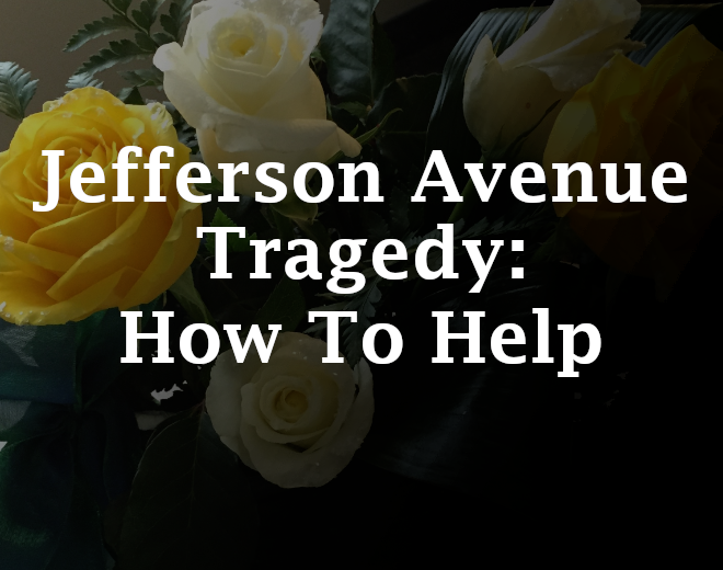 Jefferson Avenue Tragedy: How to Help