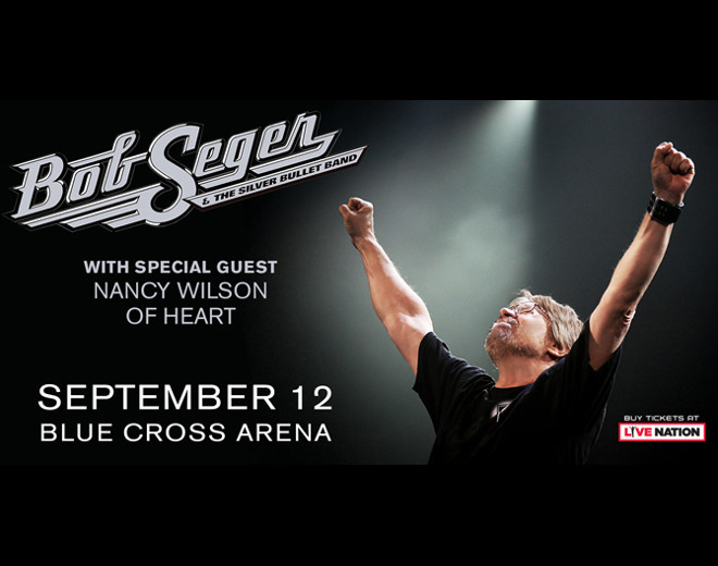 Sep 12: Bob Seger at Blue Cross Arena