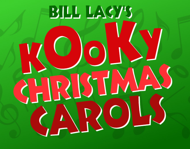 Bill Lacy’s Kooky Christmas Carols