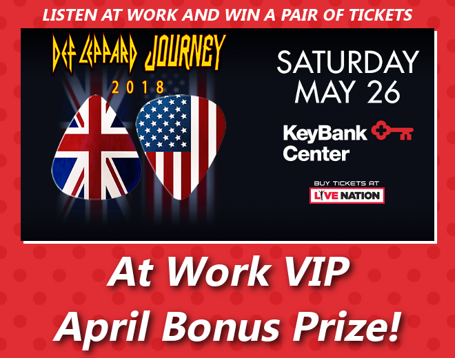At Work Reward: Def Leppard & Journey Tickets