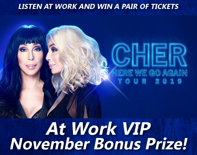 At Work Reward: Cher Tickets