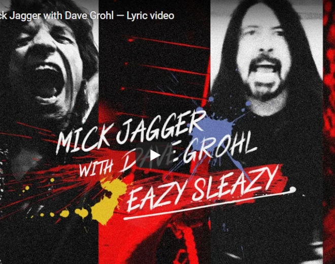 Mick Jagger and Dave Grohl Collaborate on “Eazy Sleazy”
