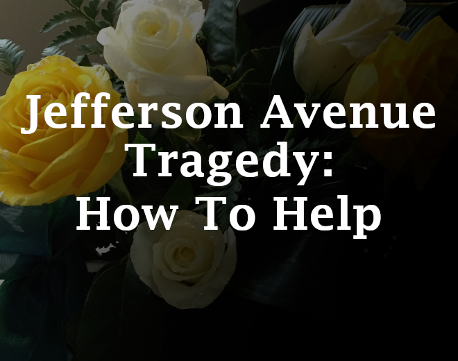 Jefferson Avenue Tragedy: How To Help
