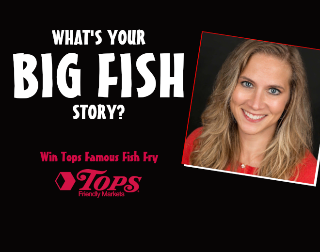 Tell Us Your Big Fish Story