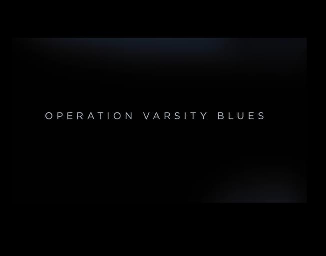 NETFLIX Operation Varsity Blues: The College Admissions Scandal FIRST LOOK