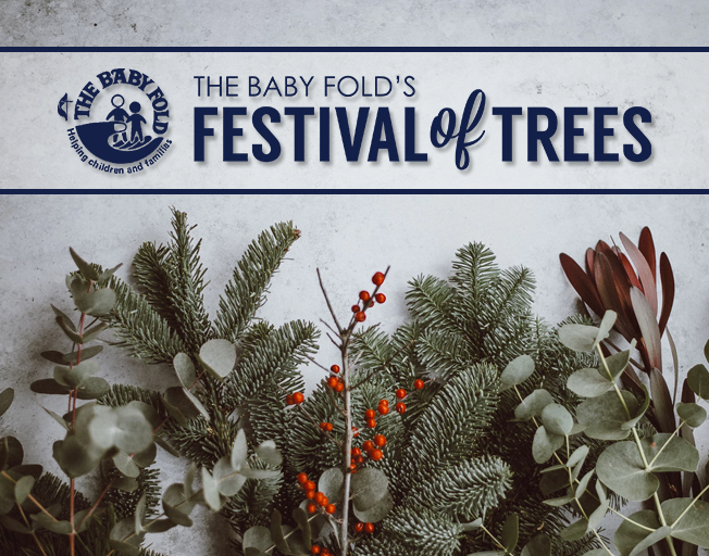 The Baby Fold’s 30th Annual Festival of Trees