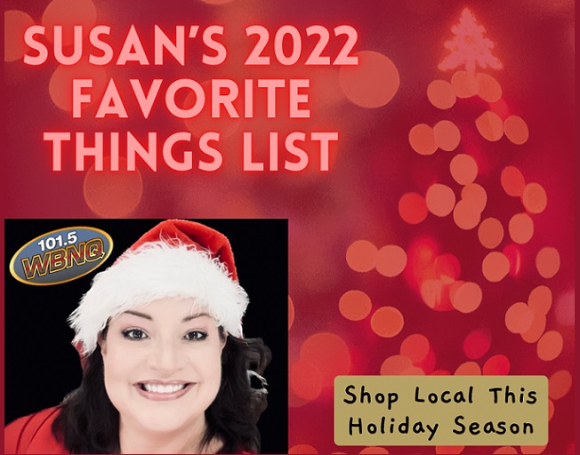 Susan’s Favorite Things List 2022