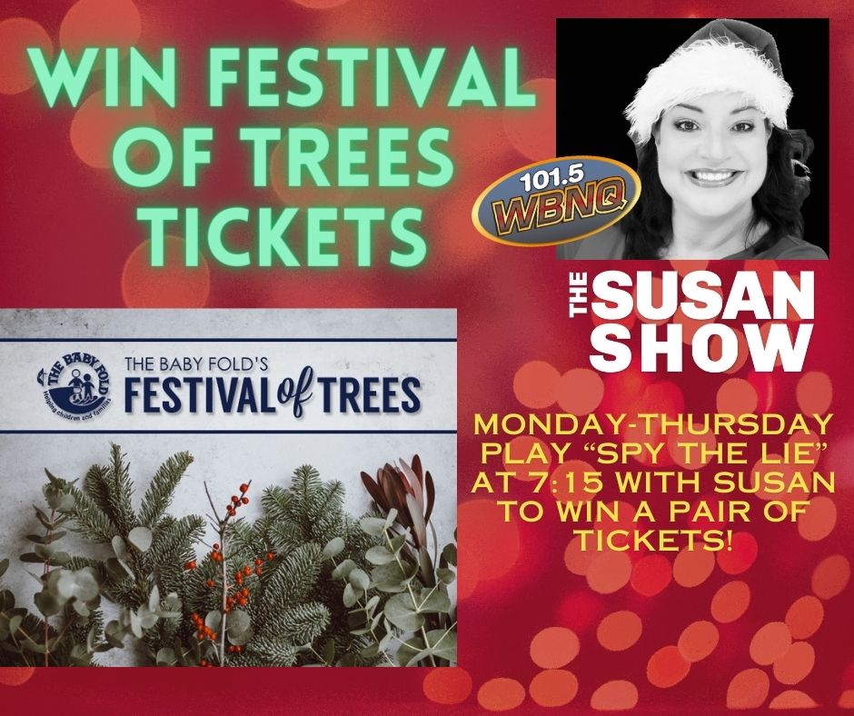 Win FESTIVAL OF TREES Tickets on THE SUSAN SHOW