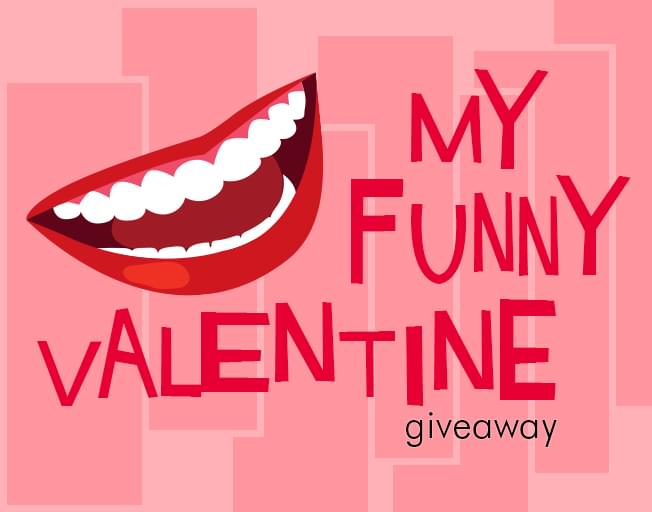 My Funny Valentine Giveaway