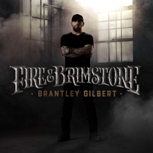 Brantley Gilbert 'Fire & Brimstone' album cover