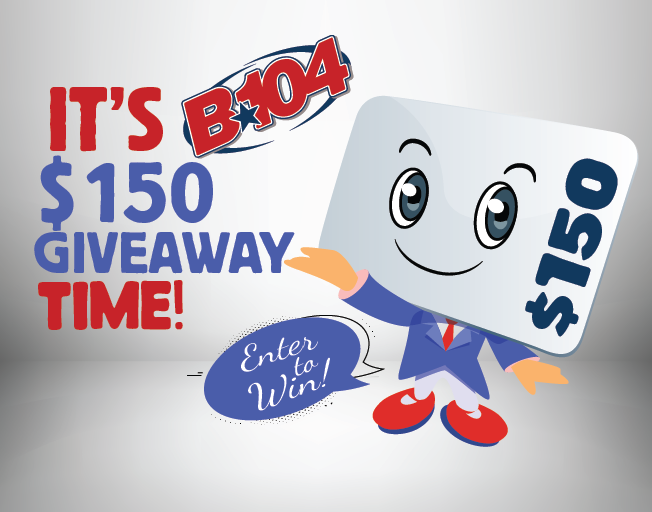 B104 Insider Rewards Members can Win $150 Again